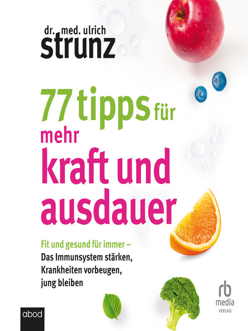 Title details for 77 Tipps für mehr Kraft und Ausdauer by Dr. med. Ulrich Strunz - Available